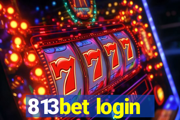 813bet login